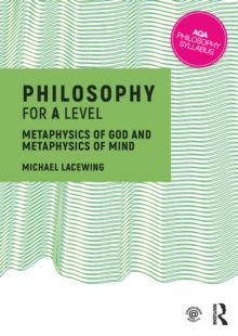 Philosophy for A Level : Metaphysics of God and Metaphysics of Mind