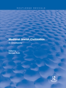 Routledge Revivals: Medieval Jewish Civilization (2003) : An Encyclopedia