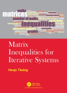 Matrix Inequalities for Iterative Systems