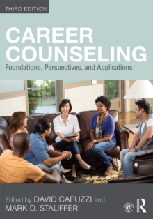 Career Counseling : Foundations, Perspectives, and Applications