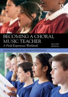 Becoming a Choral Music Teacher : A Field Experience Workbook