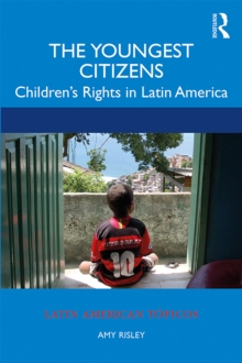 The Youngest Citizens : Children's Rights in Latin America