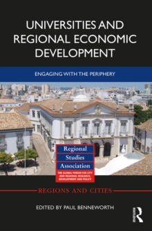 Universities and Regional Economic Development : Engaging with the Periphery