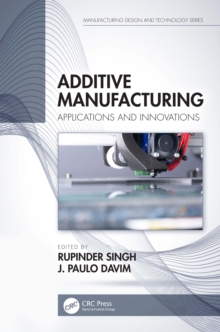 Additive Manufacturing : Applications and Innovations