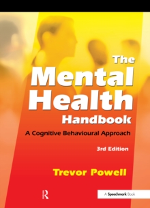 The Mental Health Handbook : A Cognitive Behavioural Approach