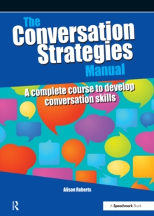 The Conversation Strategies Manual : A Complete Course to Develop Conversation Skills