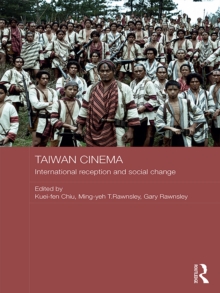 Taiwan Cinema : International Reception and Social Change