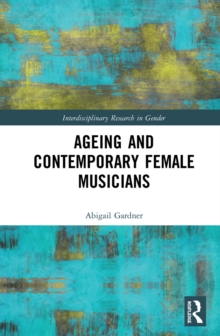 Ageing and Contemporary Female Musicians