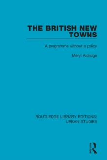 The British New Towns : A Programme without a Policy