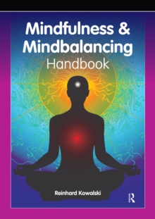 The Mindfulness and Mindbalancing Handbook