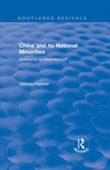 China and Its National Minorities : Autonomy or Assimilation