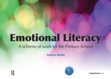 Emotional Literacy : A Scheme of Work for Primary School