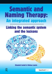 Semantic & Naming Therapy:  An Integrated Approach : Linking the Semantic System with the Lexicons