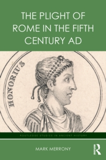 The Plight of Rome in the Fifth Century AD