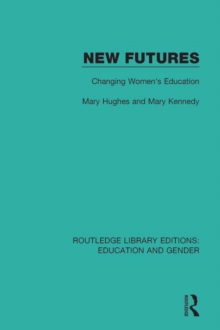 New Futures : Changing Women's Education