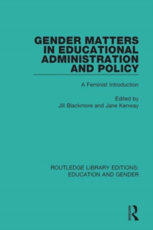 Gender Matters in Educational Administration and Policy : A Feminist Introduction