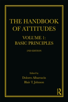 The Handbook of Attitudes, Volume 1: Basic Principles : 2nd Edition