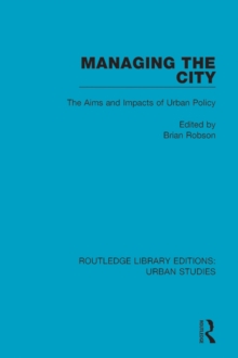 Managing the City : The Aims and Impacts of Urban Policy