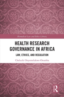 Health Research Governance in Africa : Law, Ethics, and Regulation