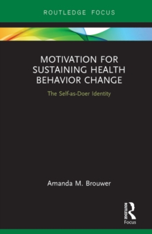 Motivation for Sustaining Health Behavior Change : The Self-as-Doer Identity