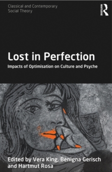 Lost in Perfection : Impacts of Optimisation on Culture and Psyche