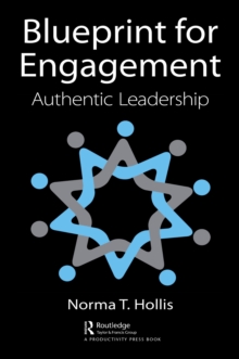 Blueprint for Engagement : Authentic Leadership