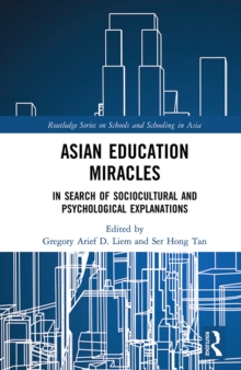 Asian Education Miracles : In Search of Sociocultural and Psychological Explanations