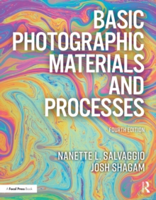 Basic Photographic Materials and Processes