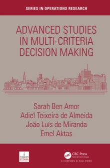 Advanced Studies in Multi-Criteria Decision Making