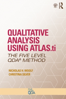 Qualitative Analysis Using ATLAS.ti : The Five-Level QDA(TM) Method