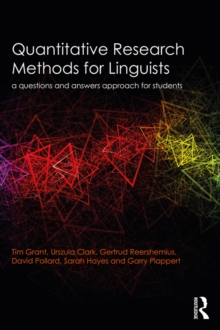 Quantitative Research Methods for Linguists : a questions and answers approach for students