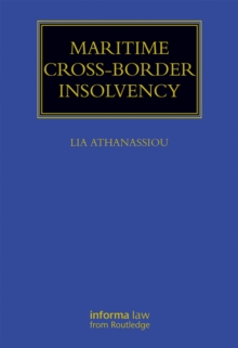 Maritime Cross-Border Insolvency : Under the European Insolvency Regulation and the UNCITRAL Model Law