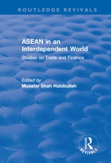 ASEAN in an Interdependent World : Studies in an Interdependent World