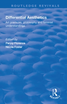 Differential Aesthetics : Art Practices, Philosophy and Feminist Understandings