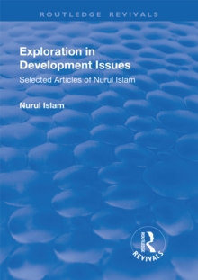 Exploration in Development Issues : Selected Articles of Nurul Islam