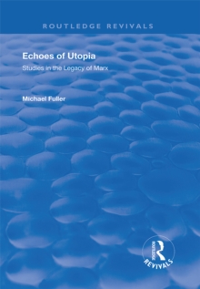 Echoes of Utopia : Studies in the Legacy of Marx