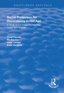 Social Protection for Dependency in Old Age : A Study of the Fifteen EU Member States and Norway