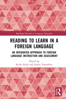 Reading to Learn in a Foreign Language : An Integrated Approach to Foreign Language Instruction and Assessment