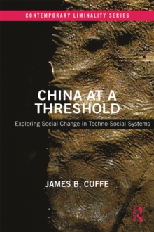 China at a Threshold : Exploring Social Change in Techno-Social Systems