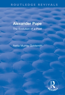 Alexander Pope : The Evolution of a Poet