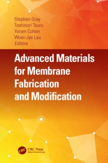 Advanced Materials for Membrane Fabrication and Modification