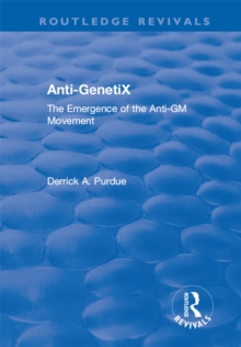 Anti-GenetiX : The Emergence of the Anti-GM Movement