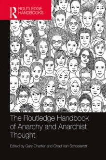 The Routledge Handbook of Anarchy and Anarchist Thought