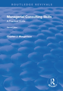 Managerial Consulting Skills : A Practical Guide