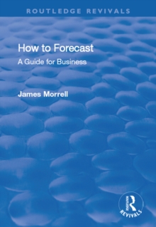 How to Forecast: A Guide for Business : A Guide for Business