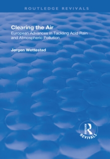 Clearing the Air : European Advances in Tackling Acid Rain and Atmospheric Pollution