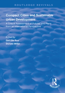 Compact Cities and Sustainable Urban Development : A Critical Assessment of Policies and Plans from an International Perspective