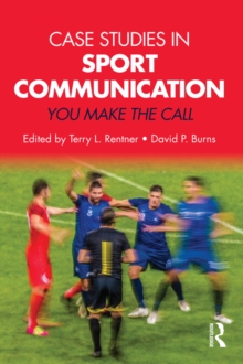 Case Studies in Sport Communication : You Make the Call