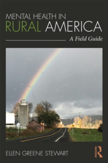 Mental Health in Rural America : A Field Guide