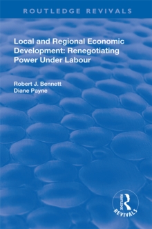 Local and Regional Economic Development: Renegotiating Power Under Labour